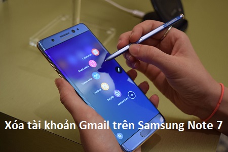 xoa-tai-khoan-gmail-tren-galaxy-note-7