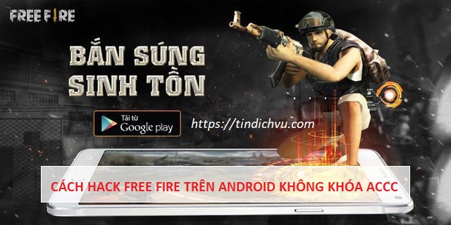 Cách hack Free Fire trên Android không khóa Acc