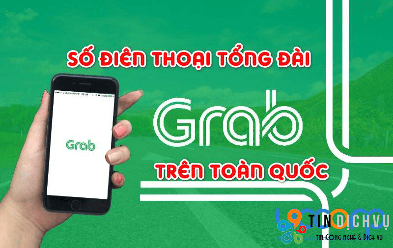 Số tổng đài Grab hỗ trợ khách hàng